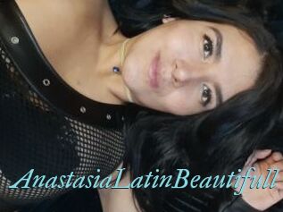 AnastasiaLatinBeautifull