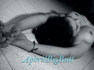 AphrilBigButt