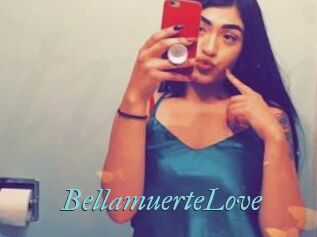 BellamuerteLove
