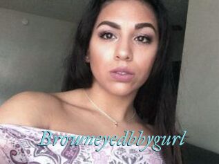 Browneyedbbygurl