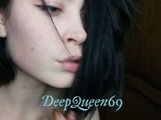 DeepQueen69