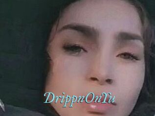 DrippnOnYu