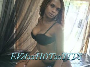 EVAxxHOTxxTITS