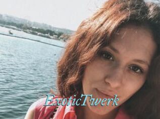 ExoticTwerk