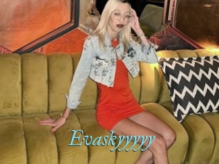 Evaskyyyyy