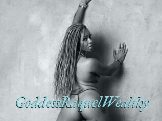 GoddessRaquelWealthy