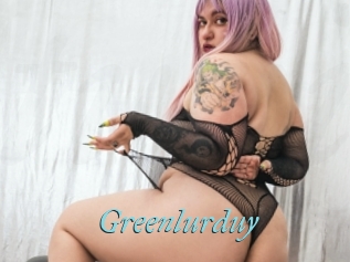 Greenlurduy