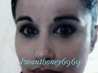 Iwanthoney6969
