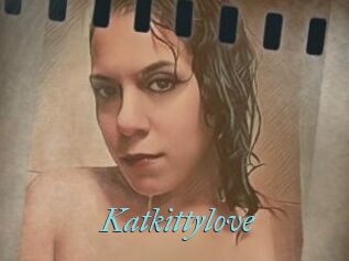 Katkittylove
