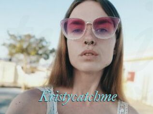 Kristycatchme