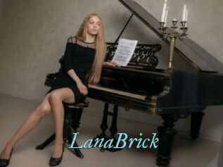 LanaBrick