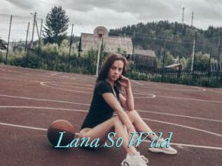 Lana_So_Wild