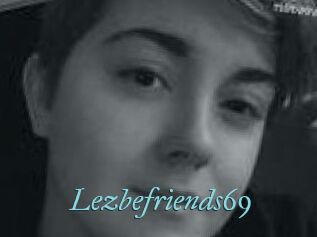 Lezbefriends69