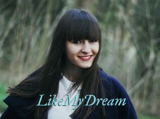 LikeMyDream