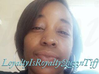 LoyaltyIsRoyaltyQu33nTiff