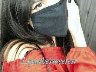 Leyathesweetest