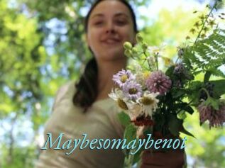Maybesomaybenot