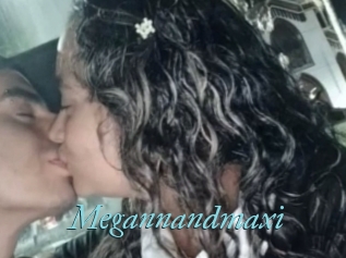 Megannandmaxi