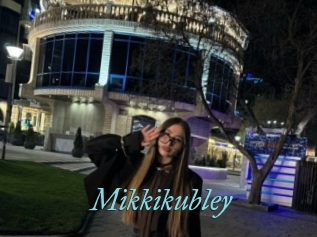 Mikkikubley