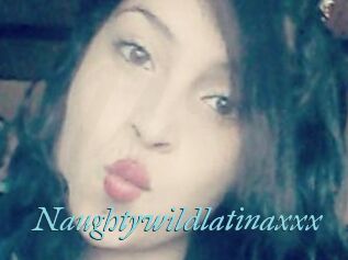 Naughtywildlatinaxxx