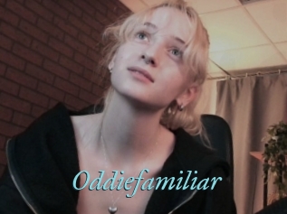 Oddiefamiliar
