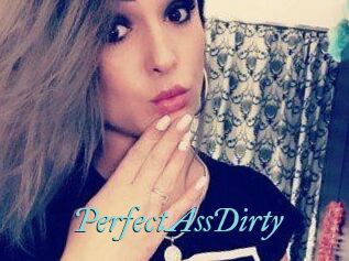 PerfectAssDirty