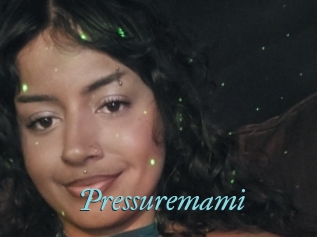 Pressuremami