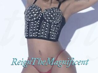 ReignTheMagnificent
