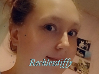 Recklesstiffy