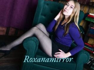 Roxanamirror
