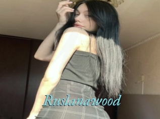 Ruslanawood