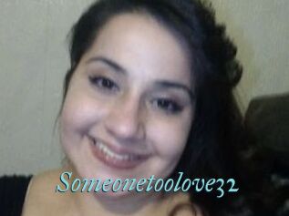 Someonetoolove32