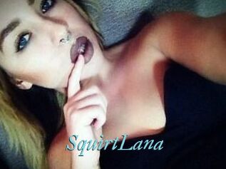Squirt_Lana
