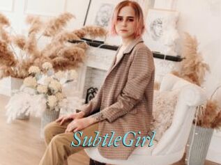 SubtleGirl