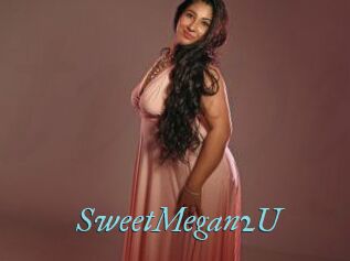 SweetMegan2U