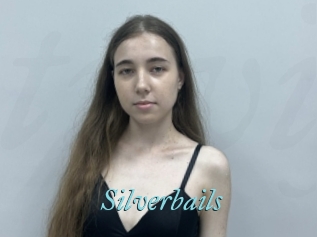Silverbails