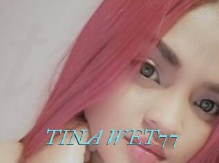 TINA_WET77