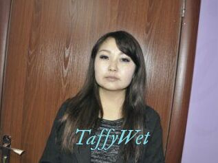 TaffyWet
