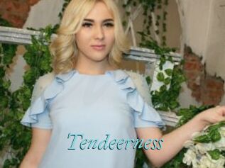 Tendeerness