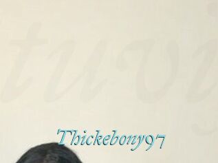 Thickebony97