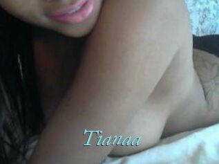 Tianaa
