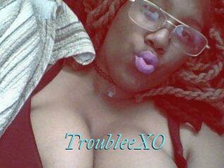 TroubleeXO