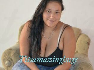 Titsamazinghuge
