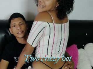 Two_crazy_hot