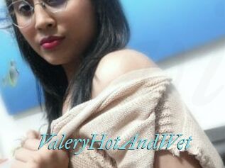 ValeryHotAndWet