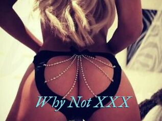 Why_Not_XXX