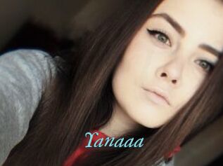 Yanaaa