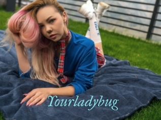 Yourladybug